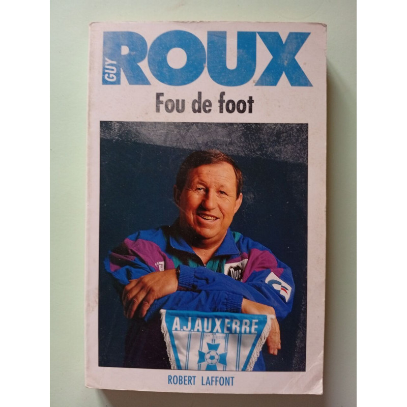 Guy Roux fou de foot