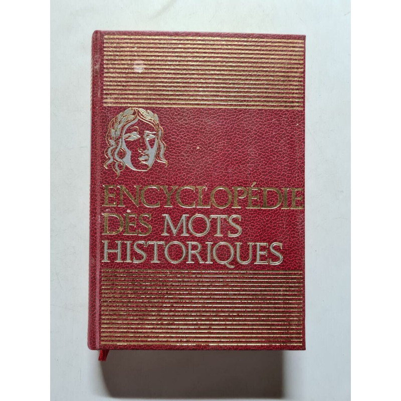 Encyclopédie des mots historiques vrais et faux