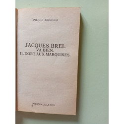 Jacques Brel va bien. Il dort aux Marquises