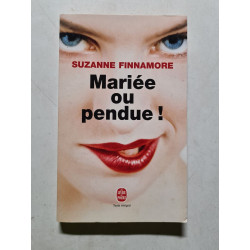 Mariée ou pendue