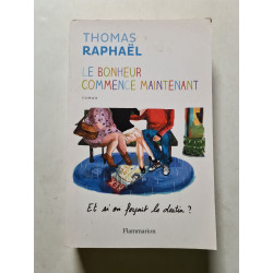Le bonheur commence maintenant