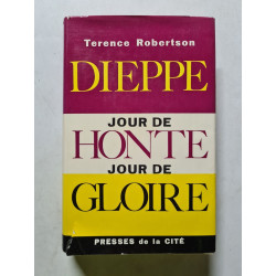 Dieppe jour de honte jour de gloire
