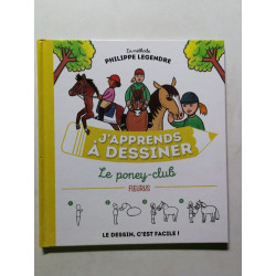 J'apprends à dessiner: Le poney-club