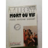 Tibet mort ou vif