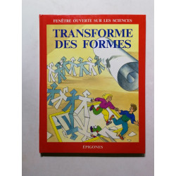 Transforme des formes