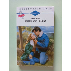 Joyeux Noël Carly : Collection Harlequin azur n°1396