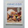 Jouer avec les œufs