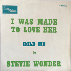I Was Made To Love Her / Hold Me
