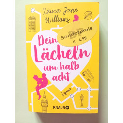 Dein Lächeln um halb acht: Roman