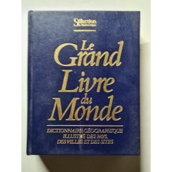 Le grand livre du monde: Dictionnaire géographique illustré des...