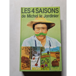 Les 4 Saisons de Michel le Jardinier