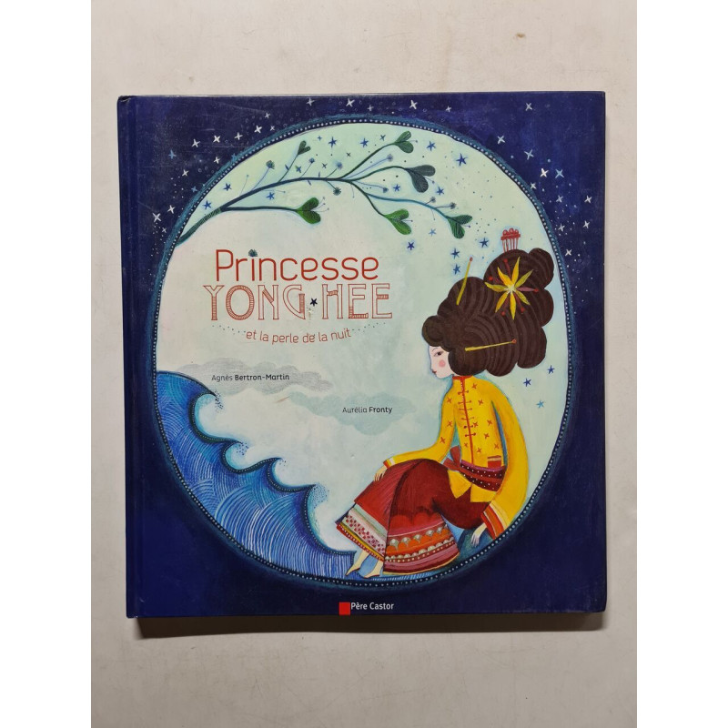 Princesse Yong Hee et la perle de la nuit