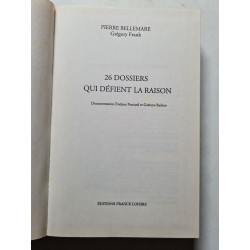 26 Dossiers qui défient la raison