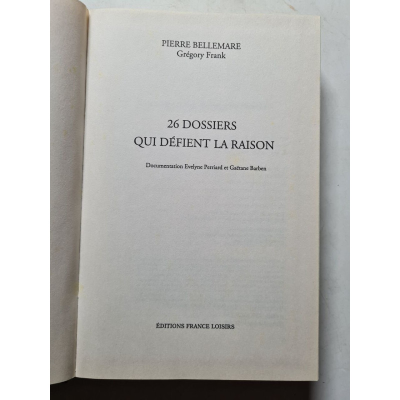 26 Dossiers qui défient la raison