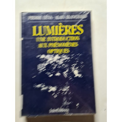 Lumières. Une introduction aux phénomènes optiques
