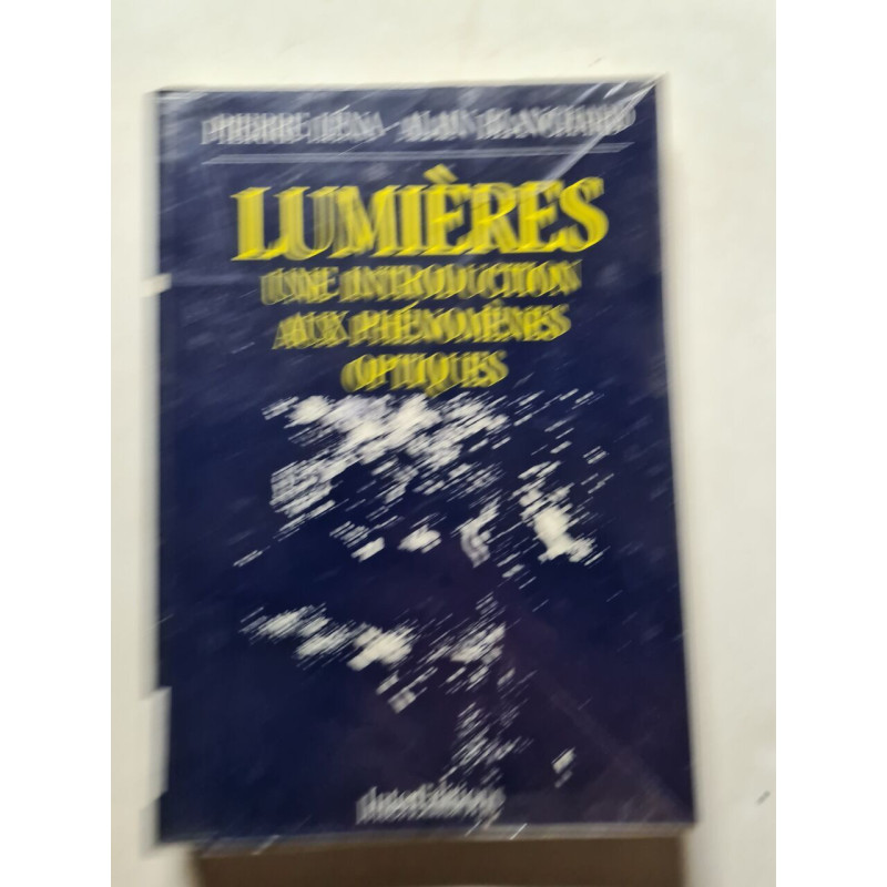 Lumières. Une introduction aux phénomènes optiques