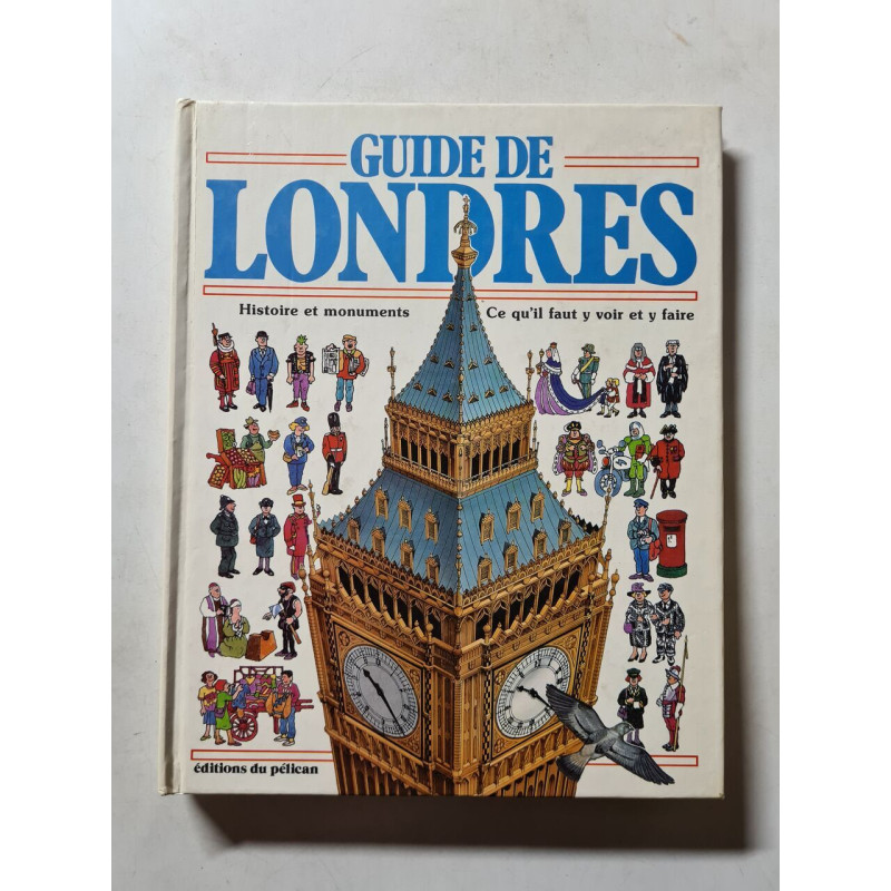 Guide de Londres histoires et monuments