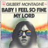 Baby I Feel So Fine / My Lord