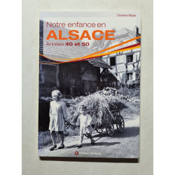 Notre enfance en Alsace