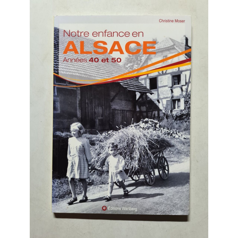 Notre enfance en Alsace