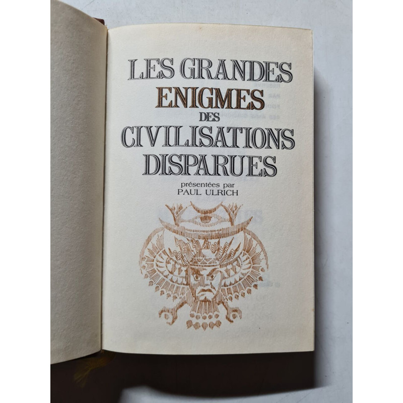 Les grandes énigmes des civilisations disparues