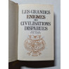 Les grandes énigmes des civilisations disparues