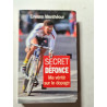 Secret Défonce. Ma vérité sur le dopage