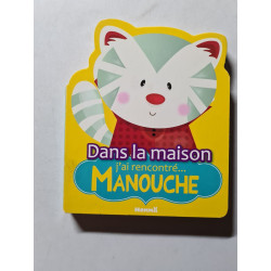 Dans la maison j'ai rencontré... MANOUCHE