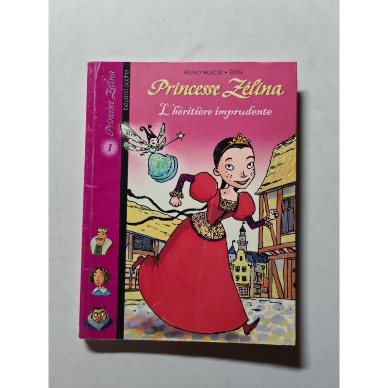Princesse Zélina: L'héritière imprudente