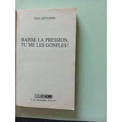 Baisse la pression tu me les gonfles