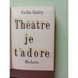 Théâtre je t'adore