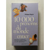 10 000 prénoms du monde entier