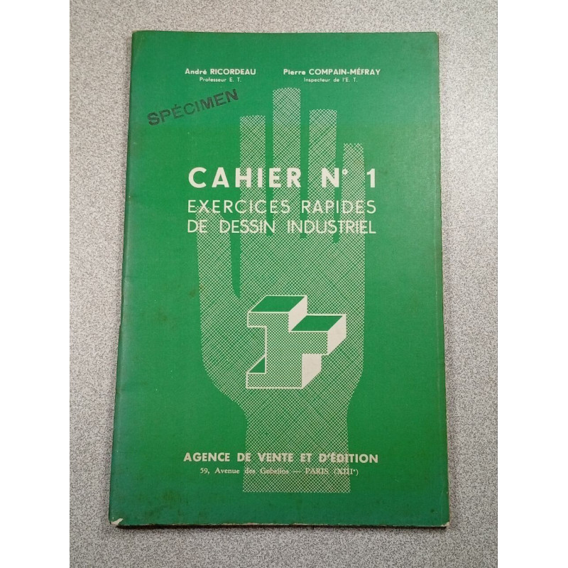 Cahier N° 1. Exercices rapides de dessin industriel