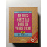 Ne vous noyez pas dans un verre d'eau