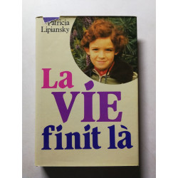 La Vie finit là
