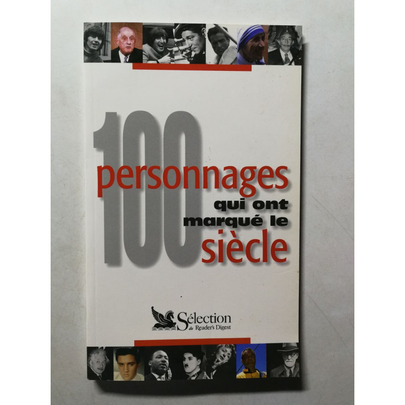 100 personnages qui ont marqué le siècle