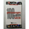 100 personnages qui ont marqué le siècle