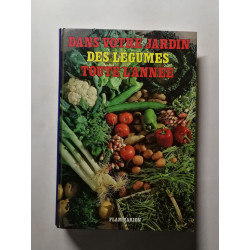 Dans votre jardin des légumes toute l'année