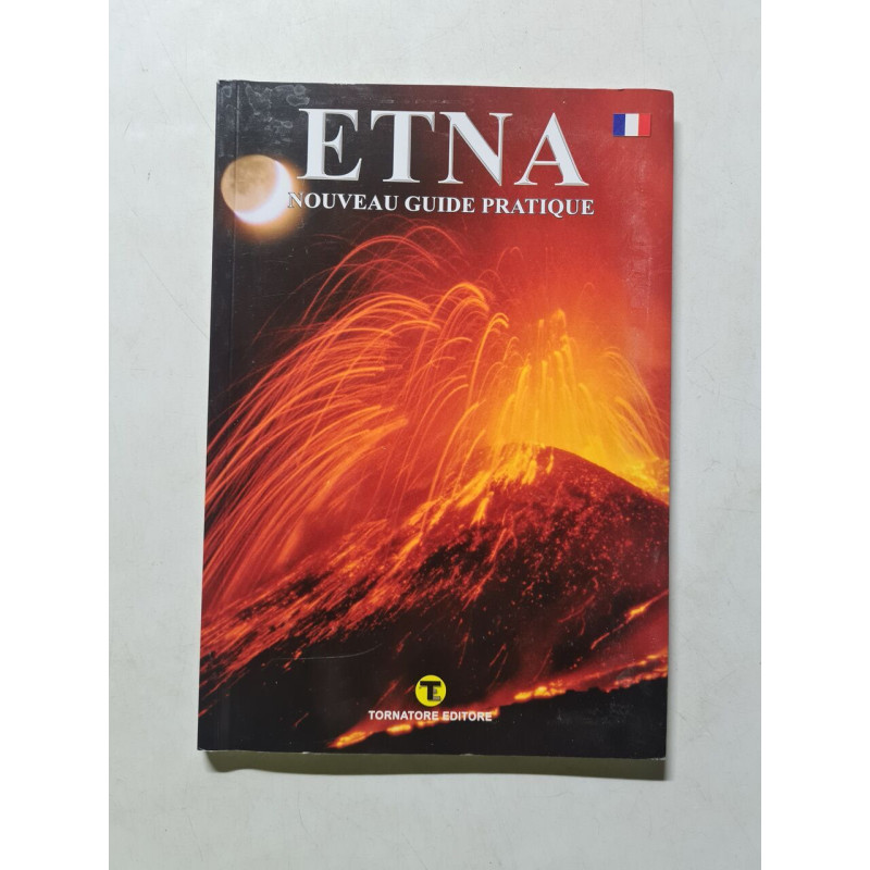 Etna. Nouveau guide pratique