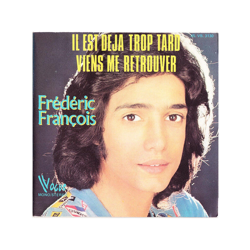 Il Est Déjà Trop Tard / Viens Me Retrouver