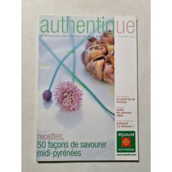 Authentique le magazine des saveurs de midi pyré nees