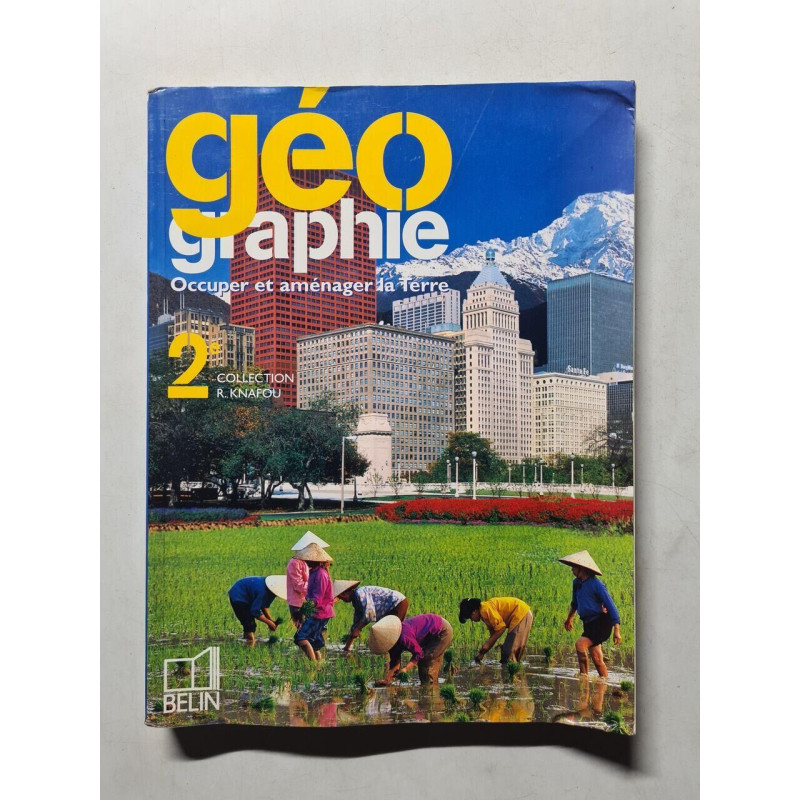 Géographie. Occuper et aménager la terre
