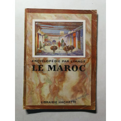 Encyclopédie par l'image - Le Maroc