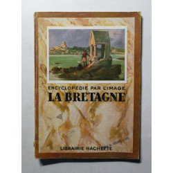 Encyclopedie par l'image La Bretagne