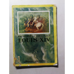 Encyclopedie par l'image Louis XIV