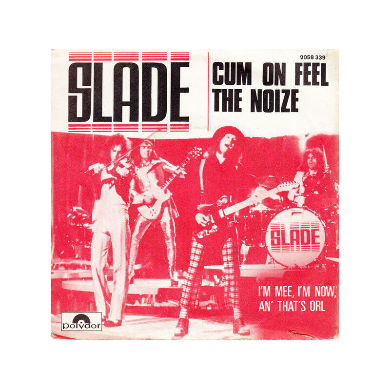 Cum On Feel The Noize