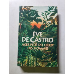 Ayez pitié du cœur des hommes