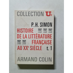 Histoire de la littérature française au XXe siècle t. 1