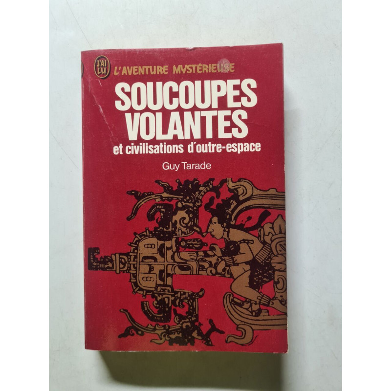 Soucoupes volantes et civilisations d'outre-espace