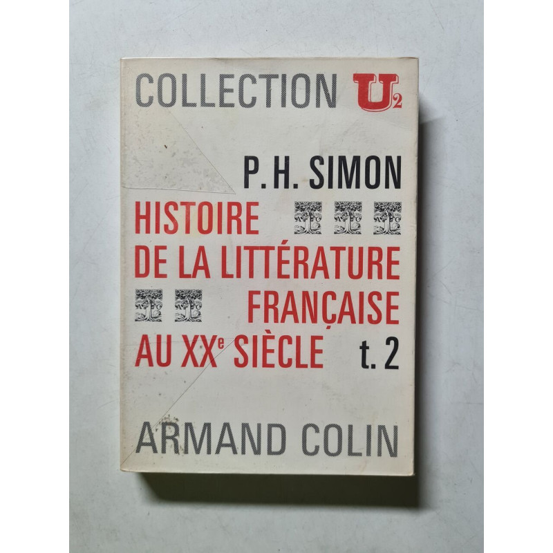 Histoire de la littérature française au XXe siècle t. 2